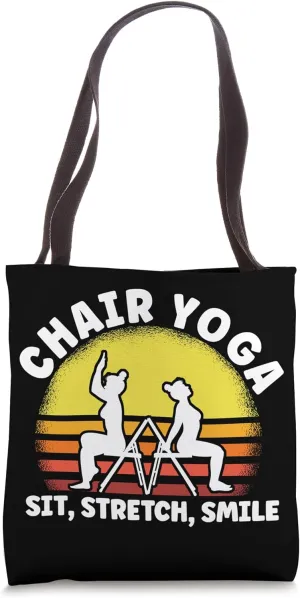 Chair Yoga Sit Stretch Smile Motivational Tote Bag