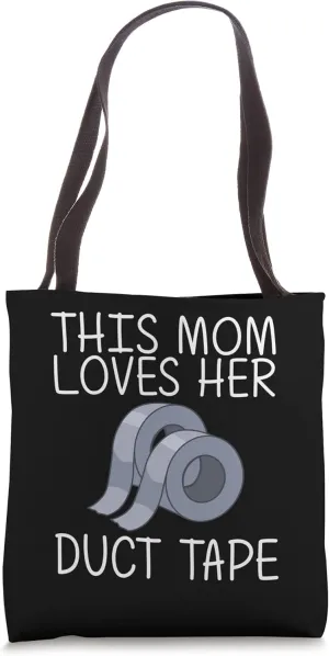 Cool Duct Tape For Mom Mother Handyman Engineering Engineer Tote Bag