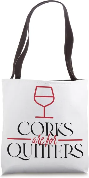 Corks Are For Quitters Wine Bottle Drinking Squad Matching Tote Bag