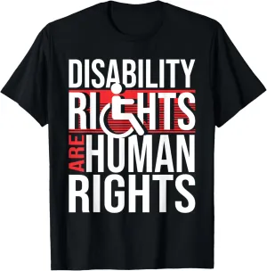 Disability Rights Are Human Rights - Wheelchair Handicap T-Shirt