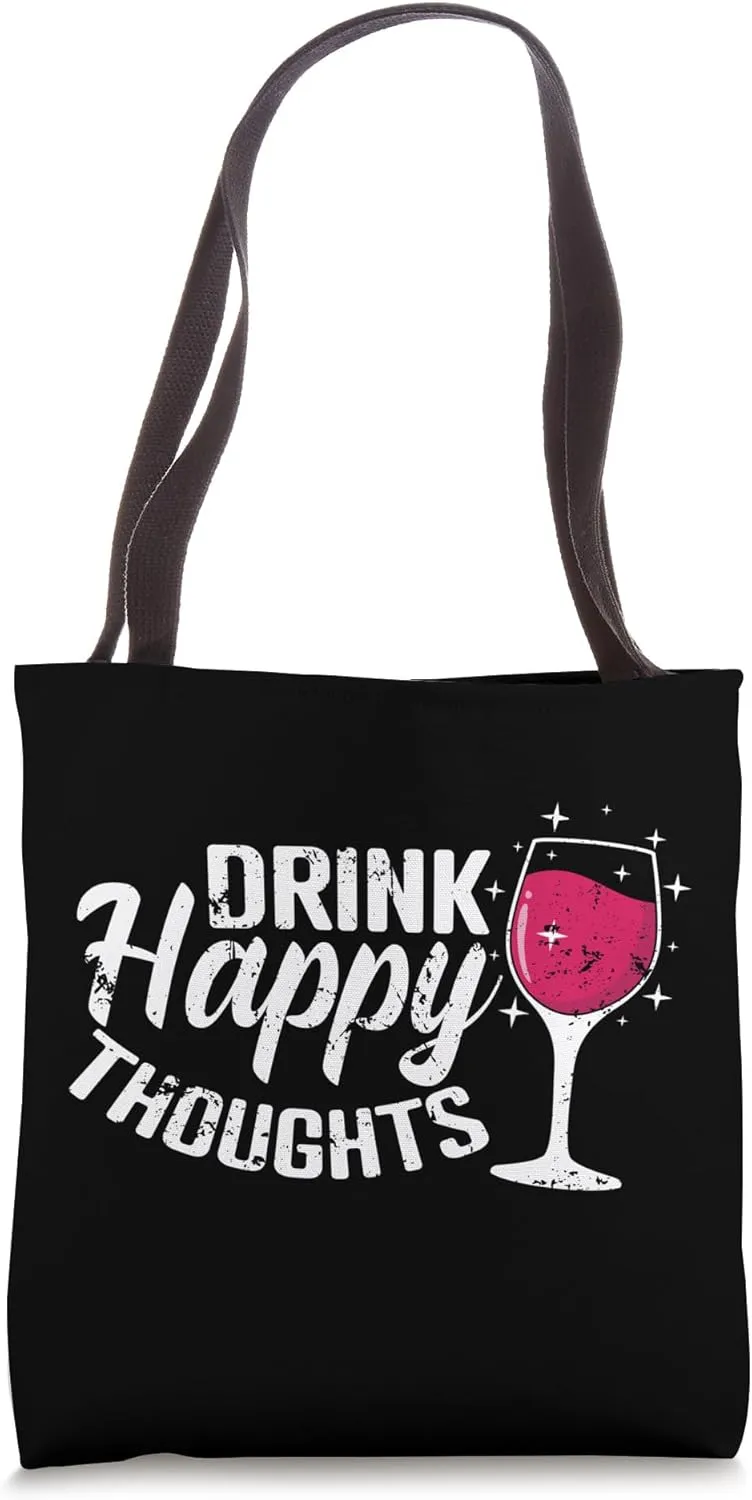 Drink Happy Thoughts Tote Bag