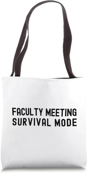 Faculty Meeting Survival Mode | Department Chair | Professor Tote Bag