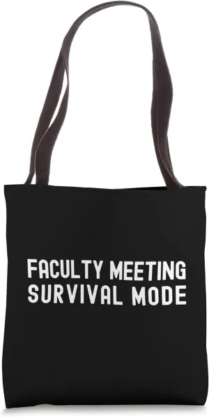 Faculty Meeting Survival Mode | Department Head | Professor Tote Bag