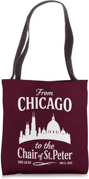 From Chicago to the Chair of St. Peter, Pope Leo XIV Tote Bag