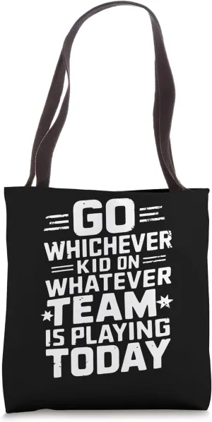 Go Whichever Kid Funny Sports Dad Father’s Day Tote Bag