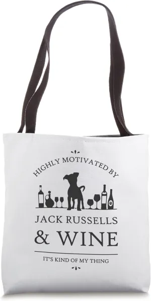 Highly Motivated by Jack Russells and Wine Tote Bag