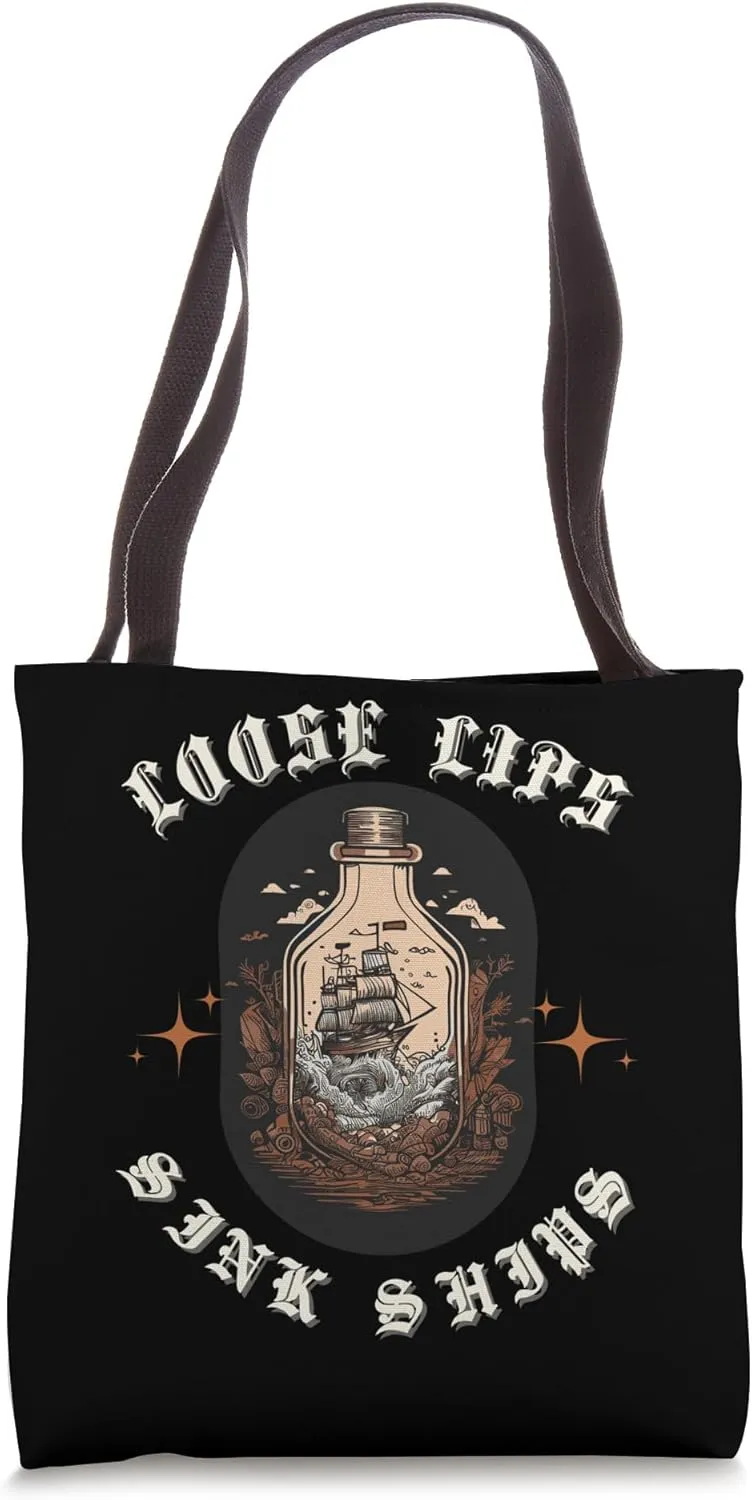 Loose Lips Sink Ships Ocean Strom Ship In A Bottle Tote Bag