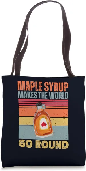 Maple Syrup Makes the World Go Round Retro Syrup Lover Tote Bag