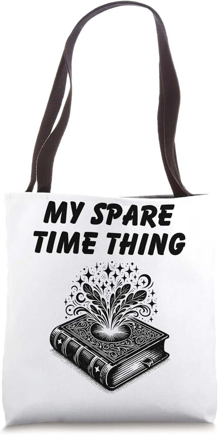 My Spare Time Thing Funny Reading Enthusiastic Reader Tote Bag