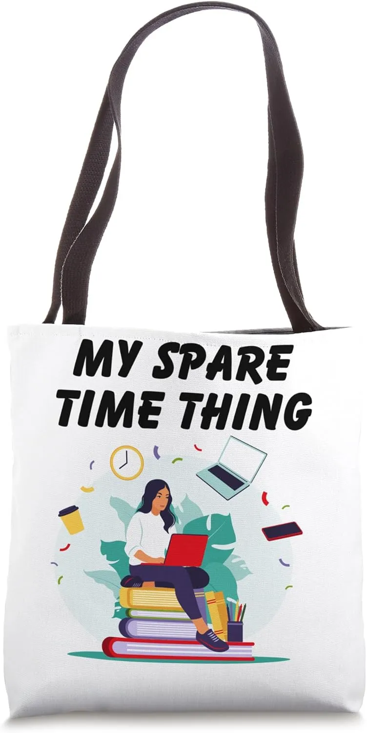 My Spare Time Thing Funny Reading Enthusiastic Reader Tote Bag
