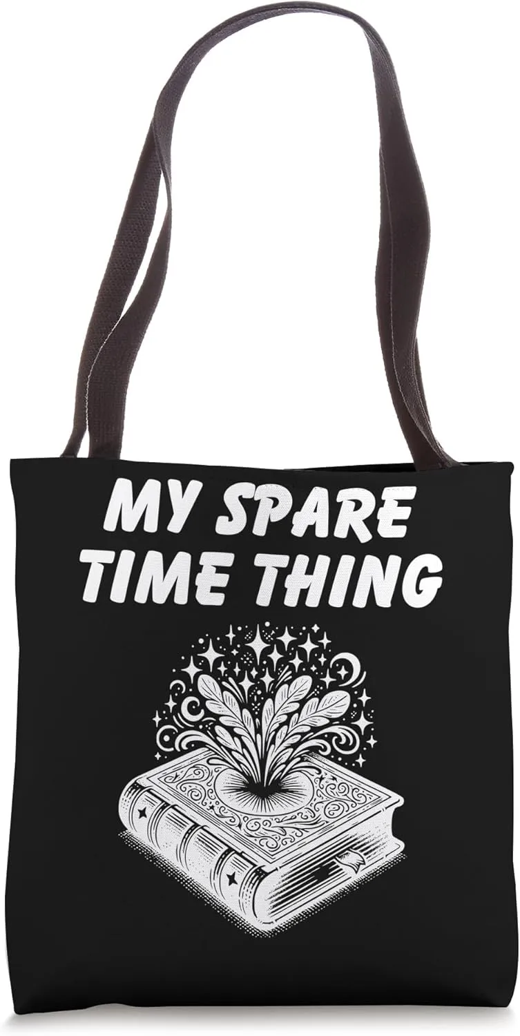 My Spare Time Thing Funny Reading Enthusiastic Reader Tote Bag