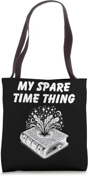 My Spare Time Thing Funny Reading Enthusiastic Reader Tote Bag