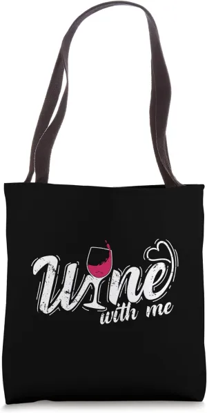 Wine with me Tote Bag